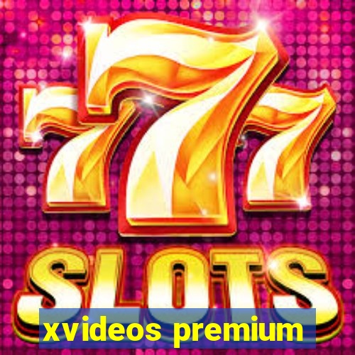 xvideos premium